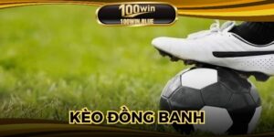 Cược Đồng Banh - Hình Thức Giải Trí Có Mức Thưởng Cao